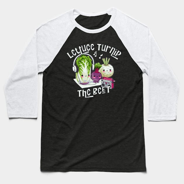 Lettuce Turnip The Beet Baseball T-Shirt by Not a Typical Teacher